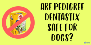 Are Pedigree Dentastix Treats Safe for Dogs